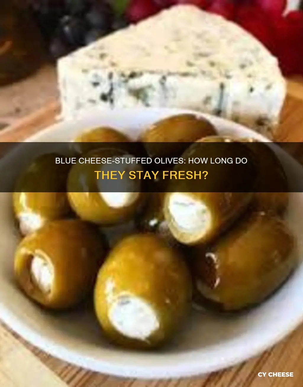 how long do blue cheese stuffed olives last