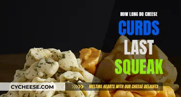 Cheese Curds: How Long Do They Keep Their Squeak?