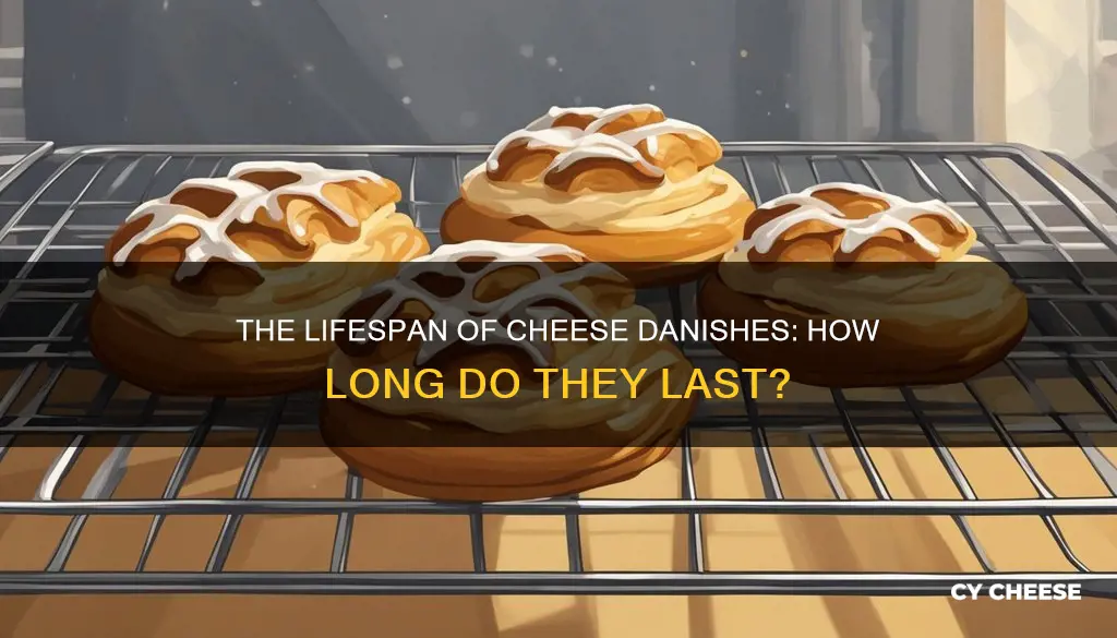 how long do cheese danishes last