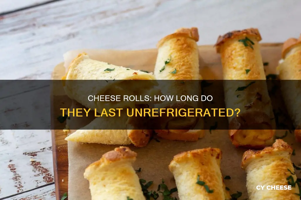 how long do cheese rolls last outside