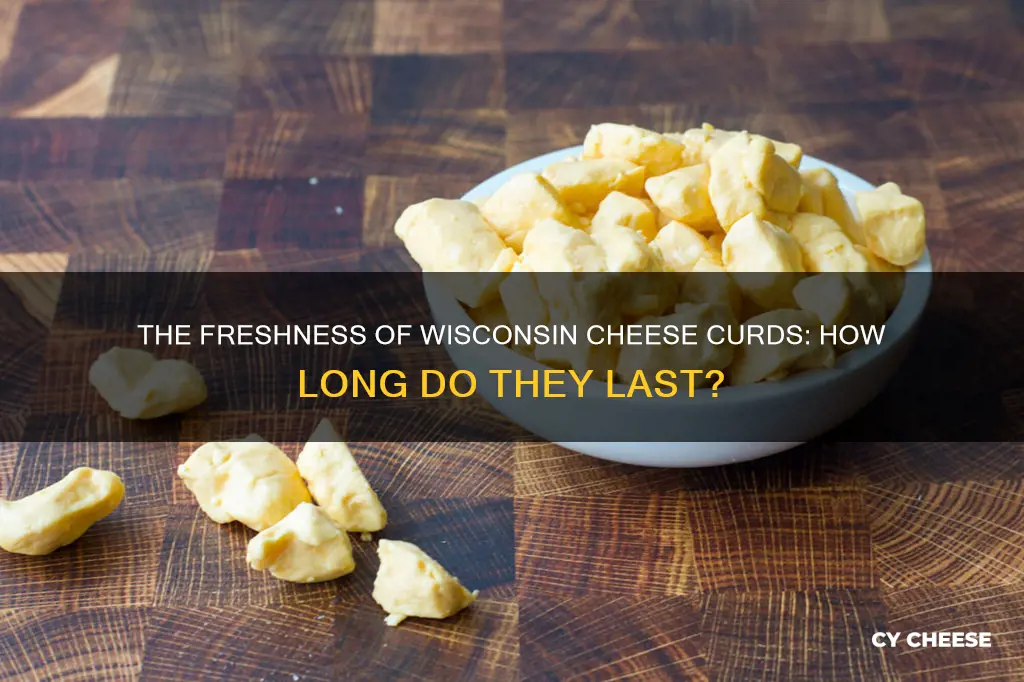 how long do wisconsin cheese curds last