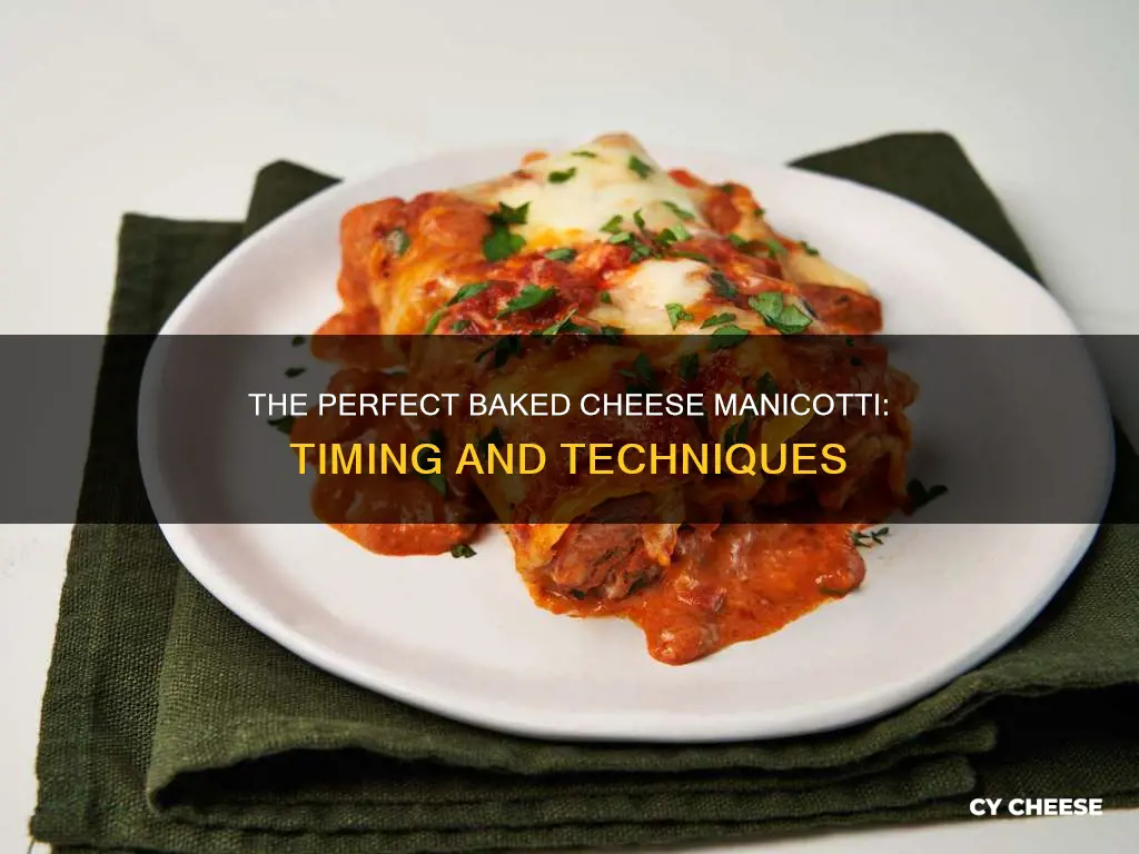 how long do you bake cheese manicotti