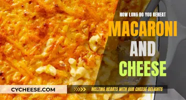 Reheating Mac and Cheese: Time and Temperature Guide