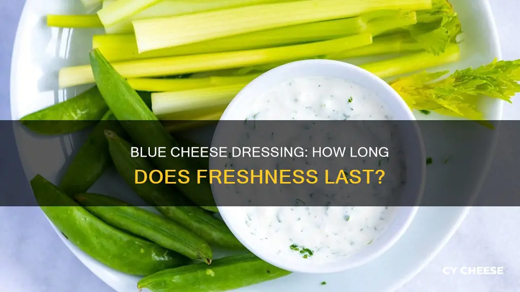 how long does blue cheese dressing