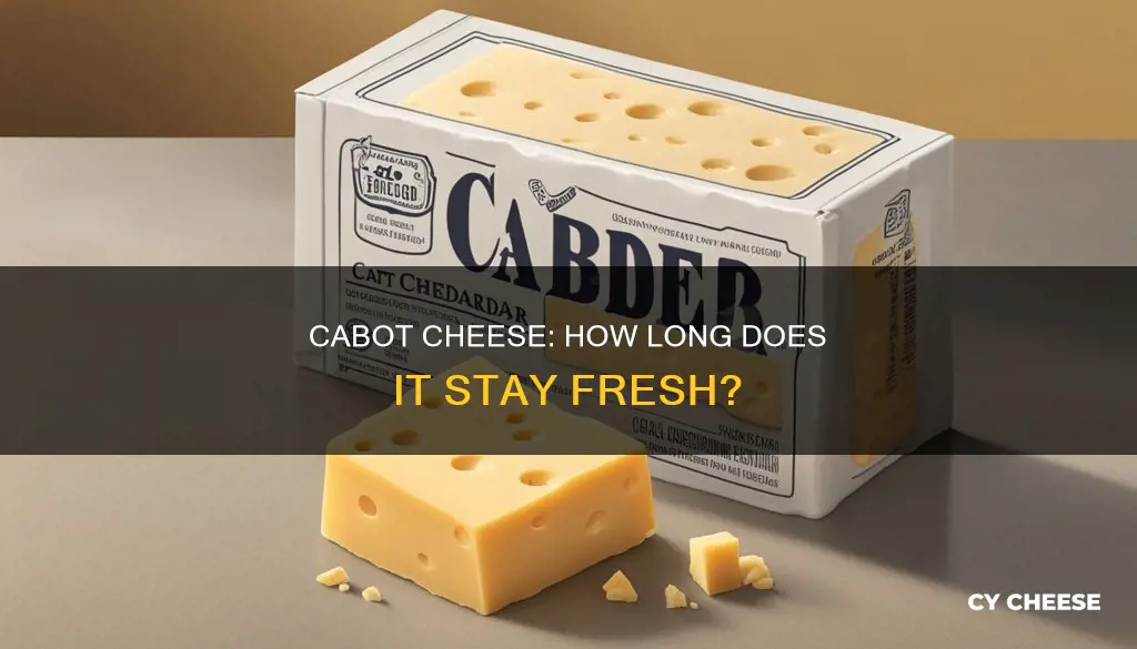 how long does cabot cheese last