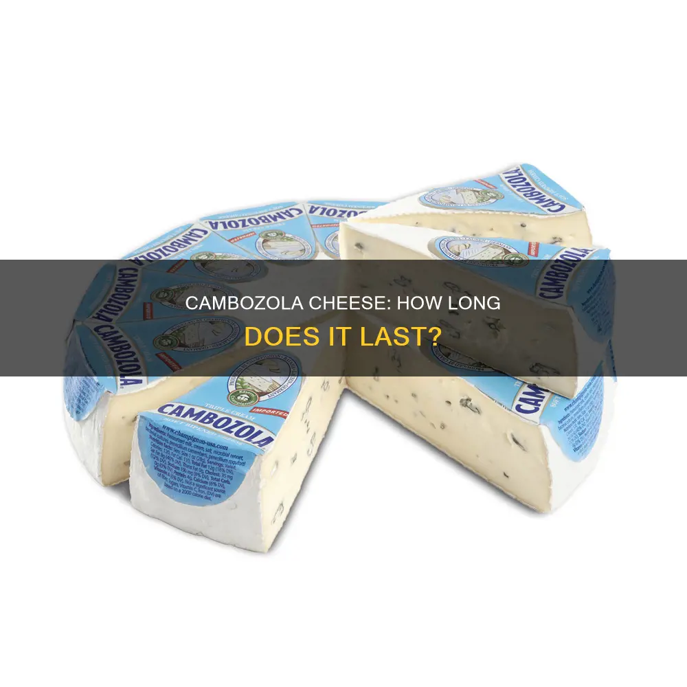 how long does cambozola cheese last