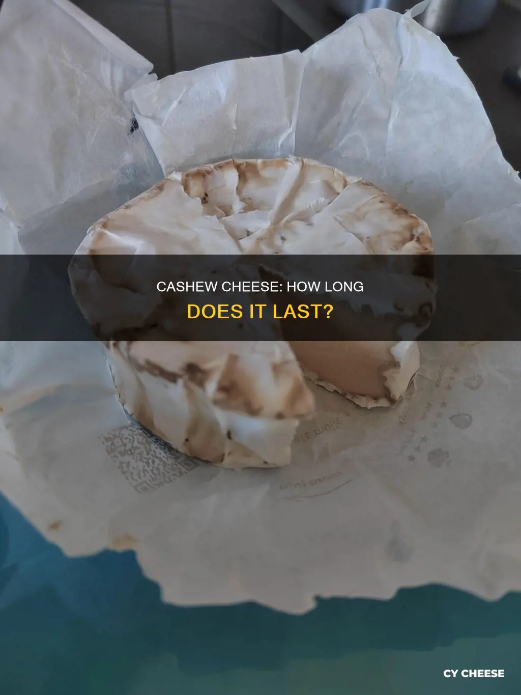 how long does cashew cheese last