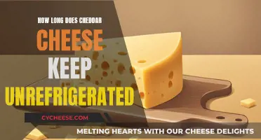 Cheddar Cheese: How Long Can It Stay Unrefrigerated?