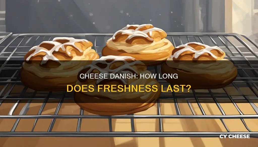 how long does cheese danish last