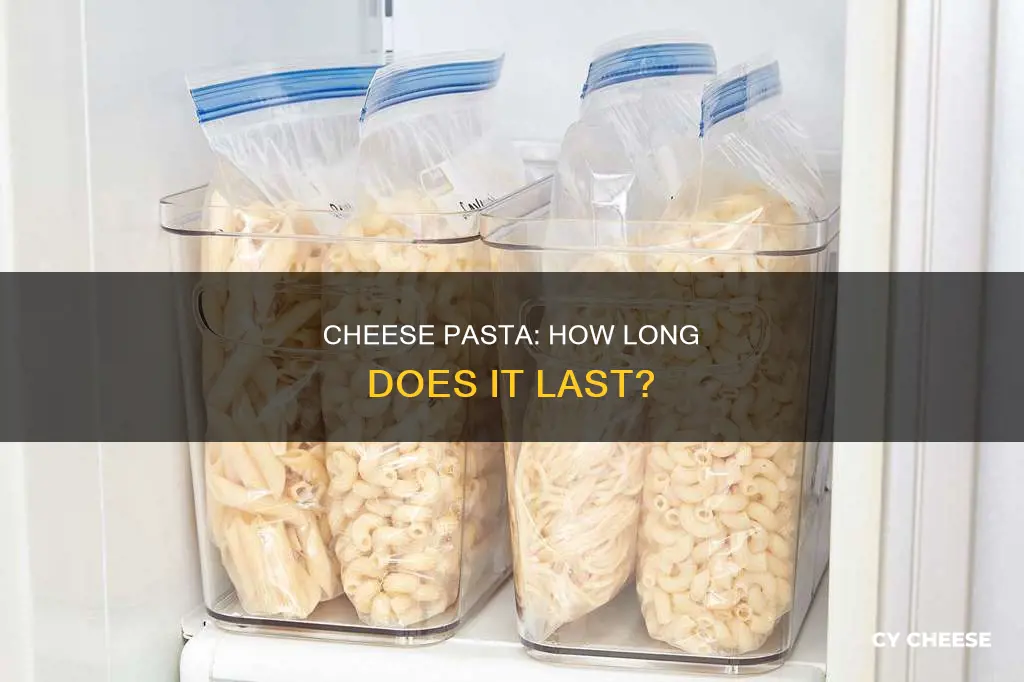 how long does cheese pasta last in the fridge