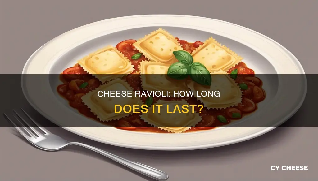 how long does cheese ravioli last in fridge