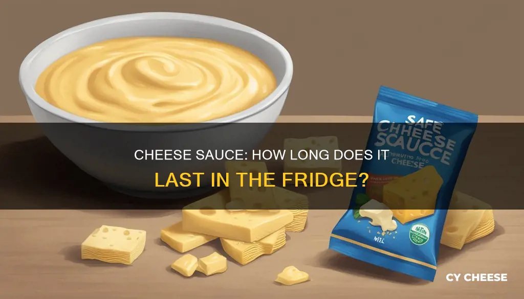 how long does cheese sauce last infridge