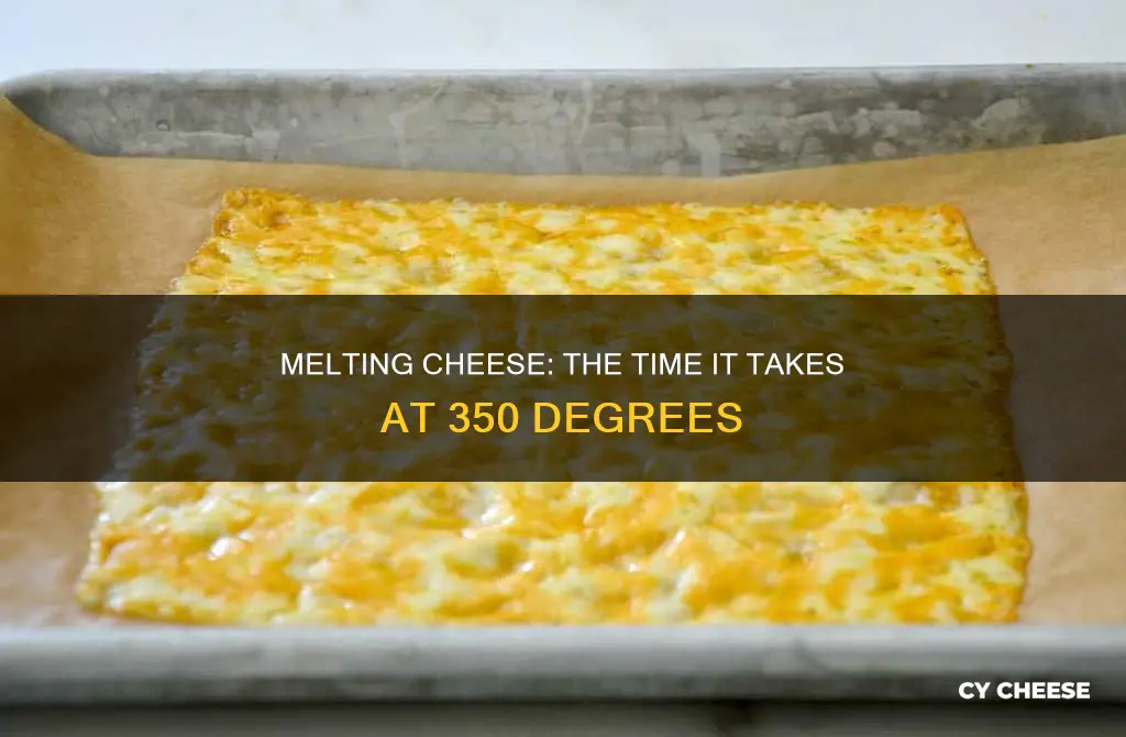 how long does cheese take to melt at 350