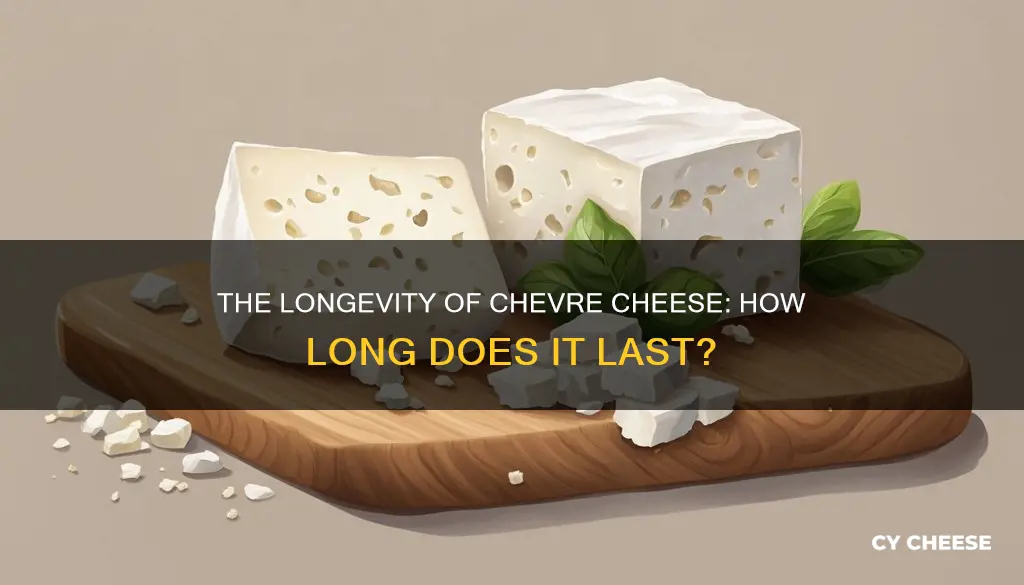 how long does chevre cheese last