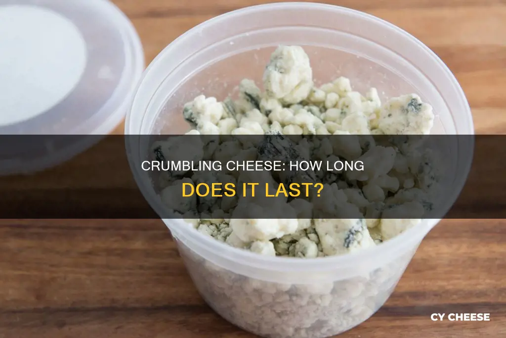 how long does crumbling cheese last after being opened