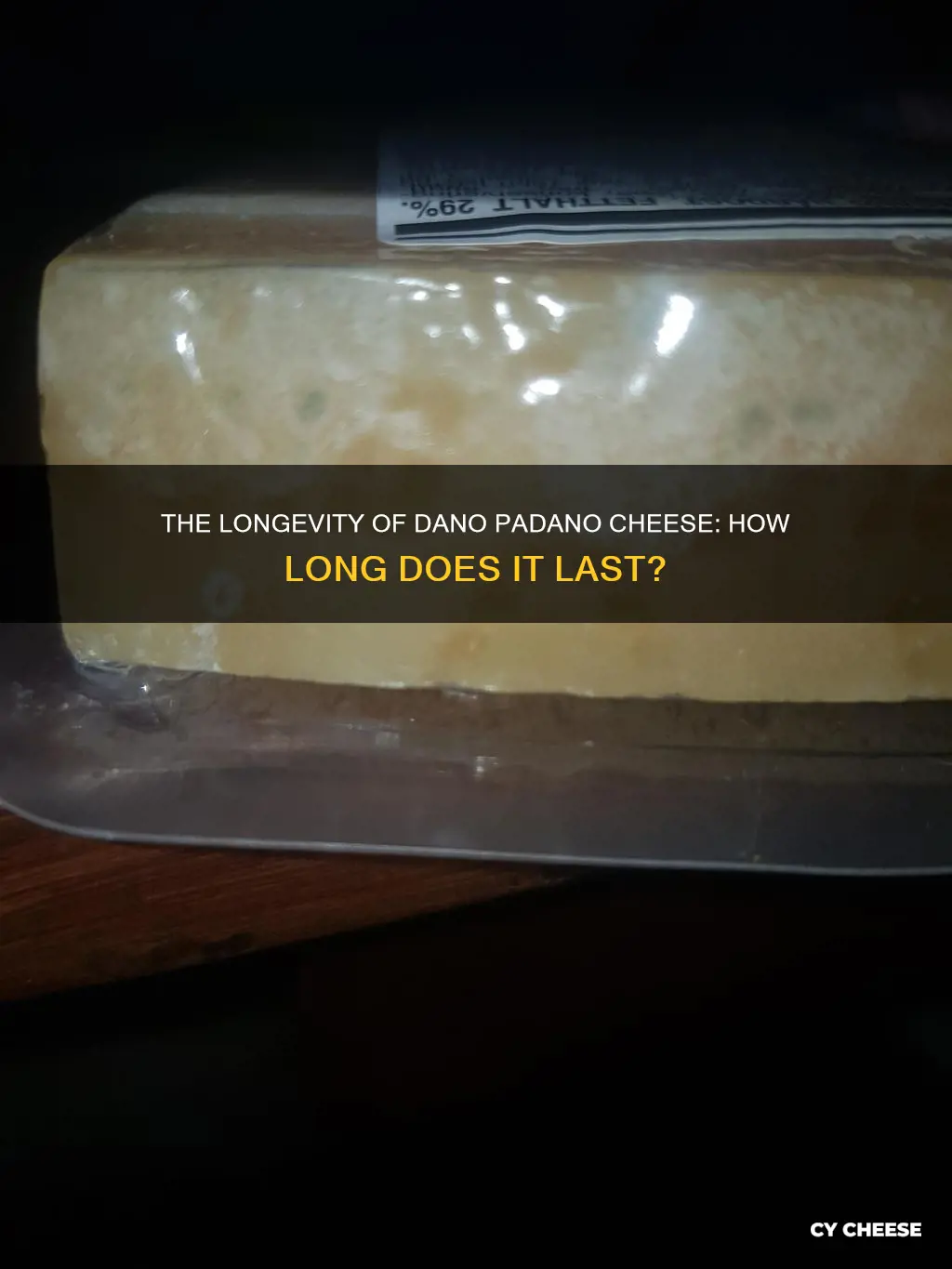 how long does dano padano cheese last