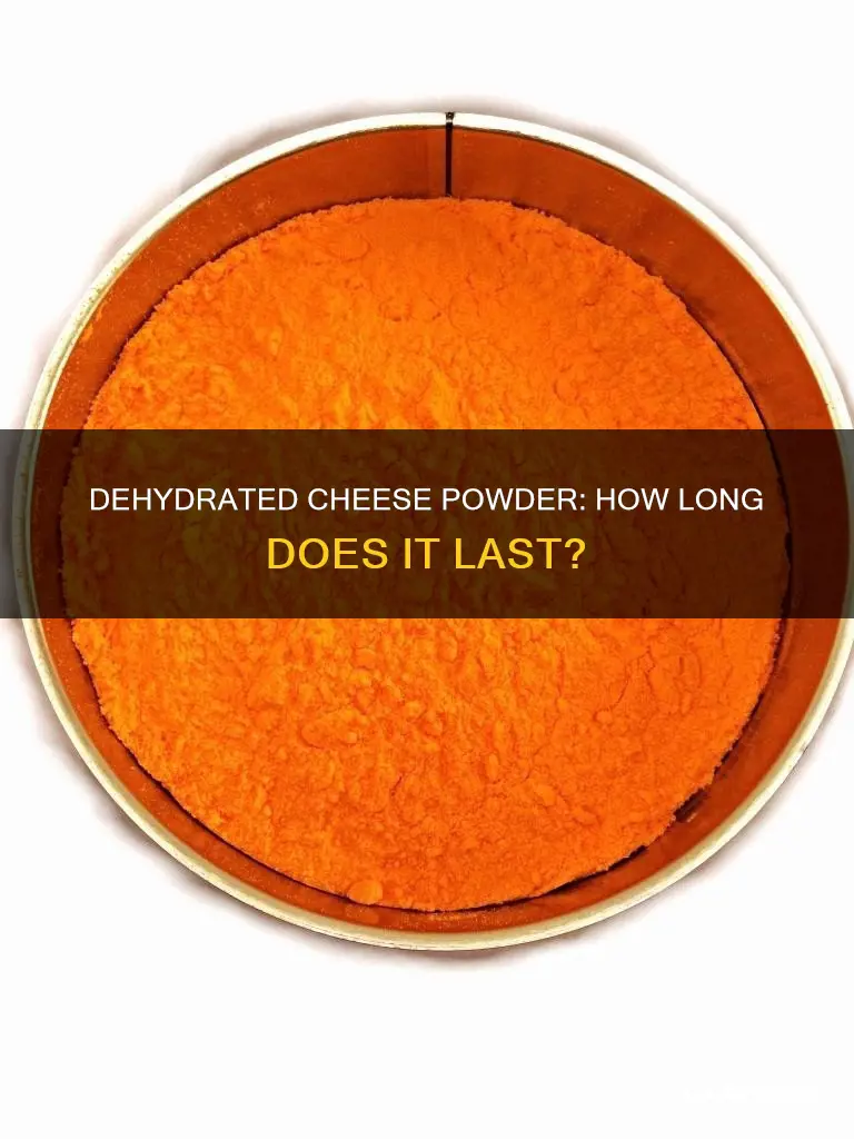 how long does dehydrated cheese power last