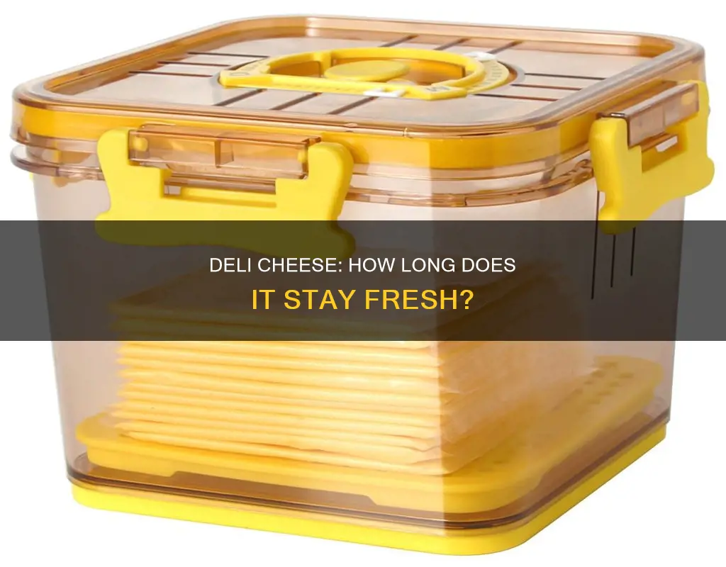 how long does deli cheese last in the fridge