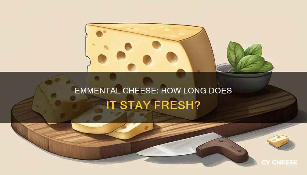 how long does emmental cheese last