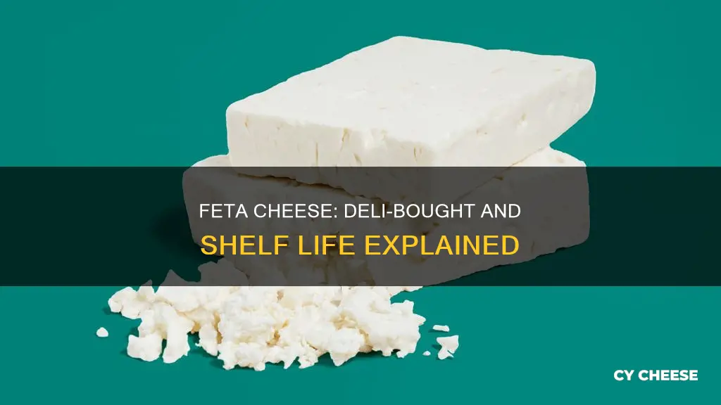 how long does feta cheese last from the deli