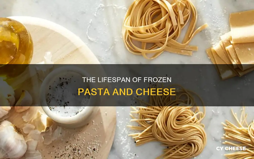 how long does frozen pasta and cheese last