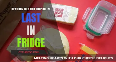 The Longevity of High-Temp Cheese in the Fridge