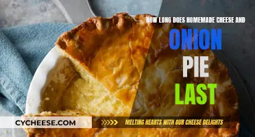 Cheese and Onion Pie: How Long Does it Last?