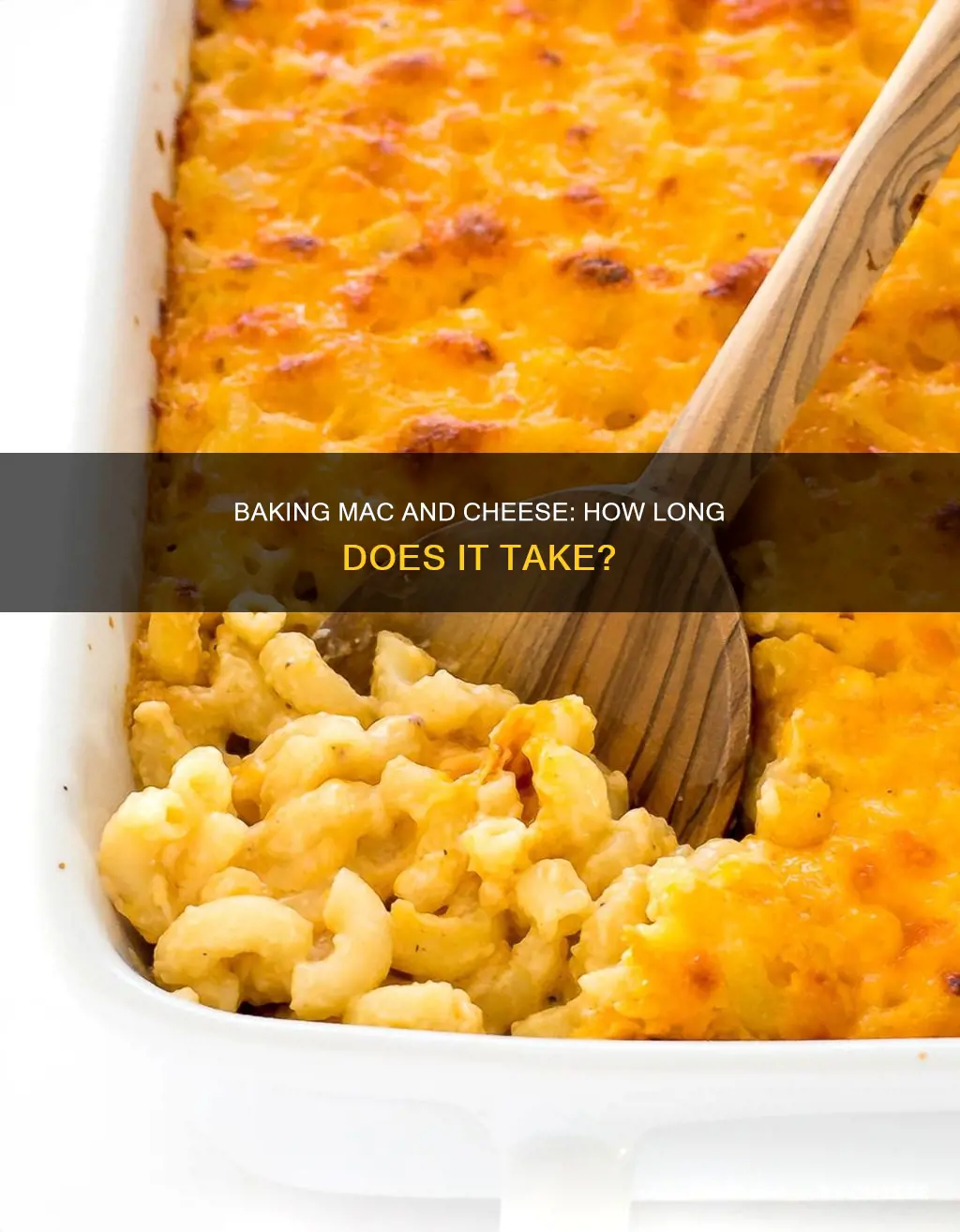 how long does it take macaroni and cheese to bake