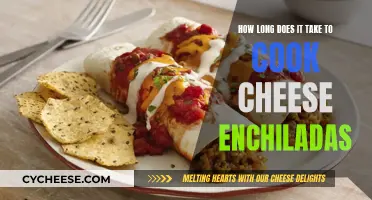 Cheese Enchiladas: Cooking Time and Tips