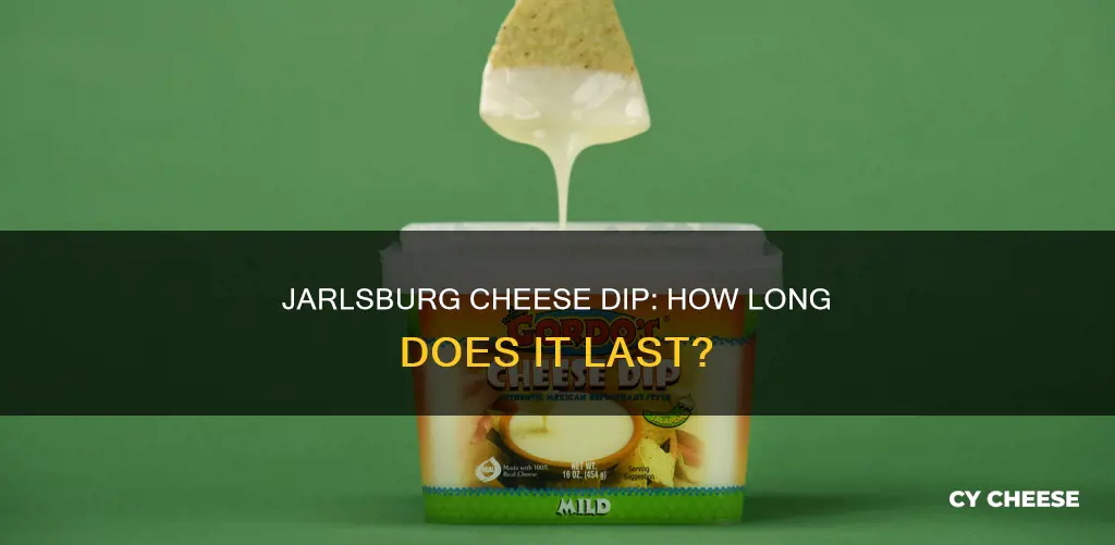 how long does jarlsburg cheese dip last in refrigerator