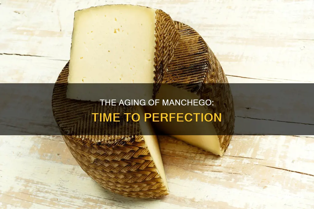 how long does manchego cheese take to ripen