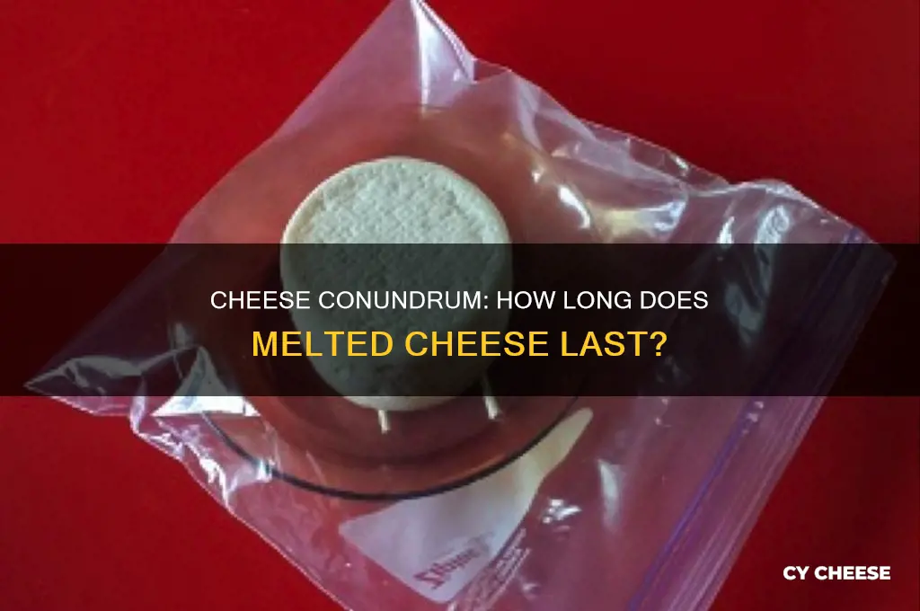 how long does melted cheese is good for a week
