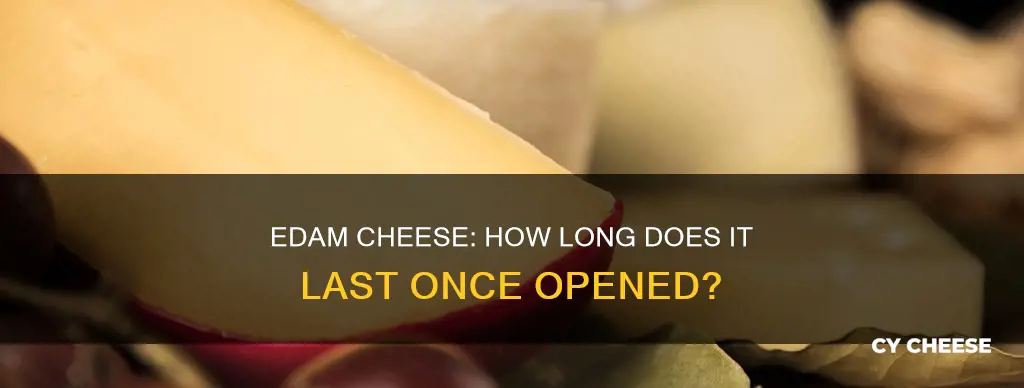 how long does opened edam cheese last