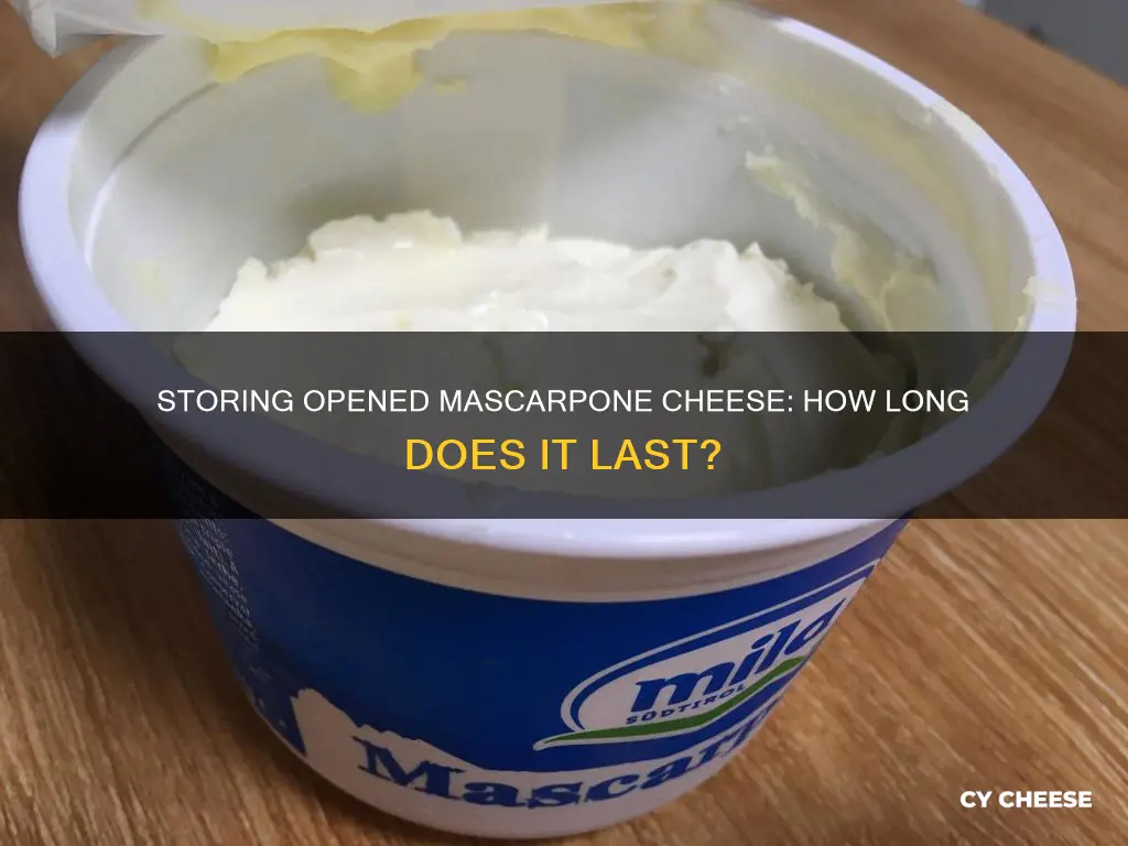 how long does opened mascarpone cheese last