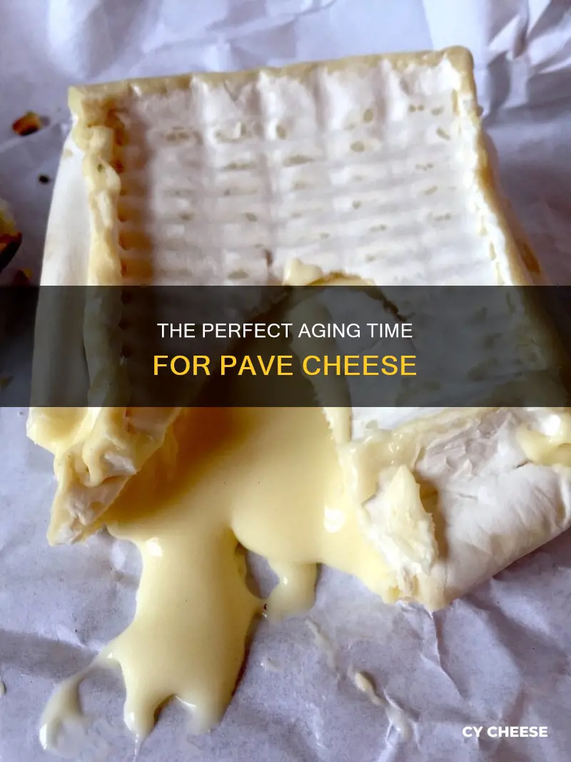 how long does pave cheese