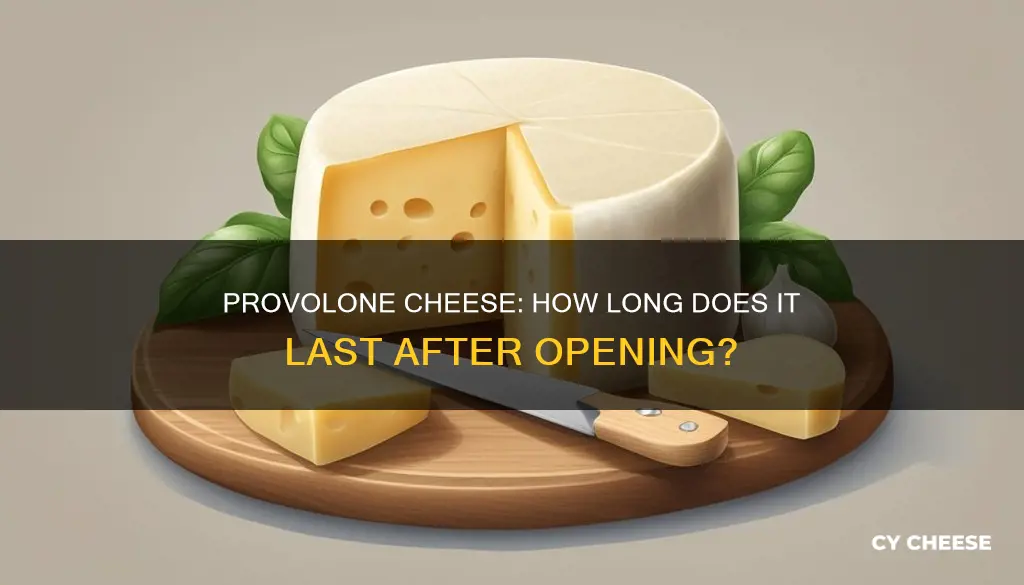 how long does provolone cheese last after opening