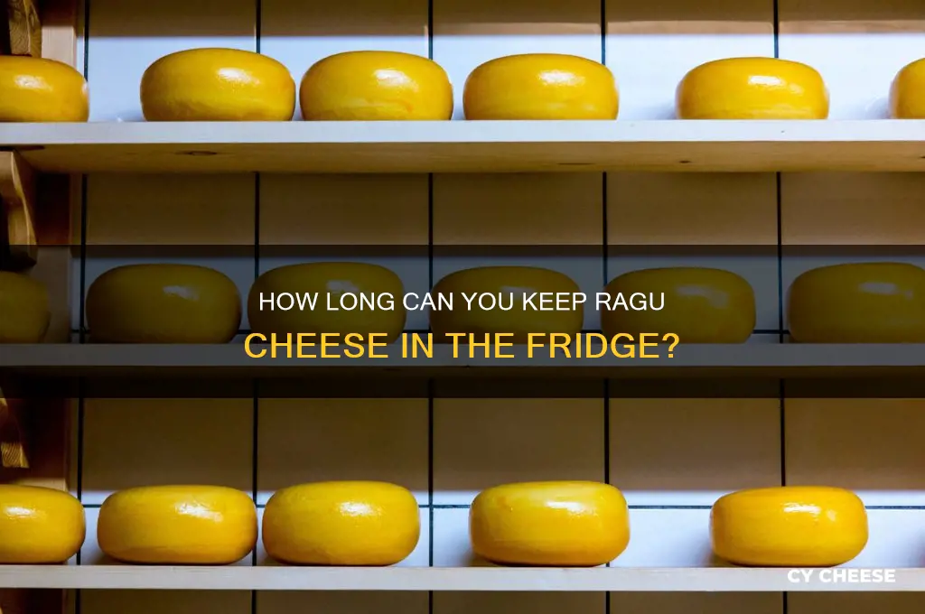 how long does ragu cheese last in fridge