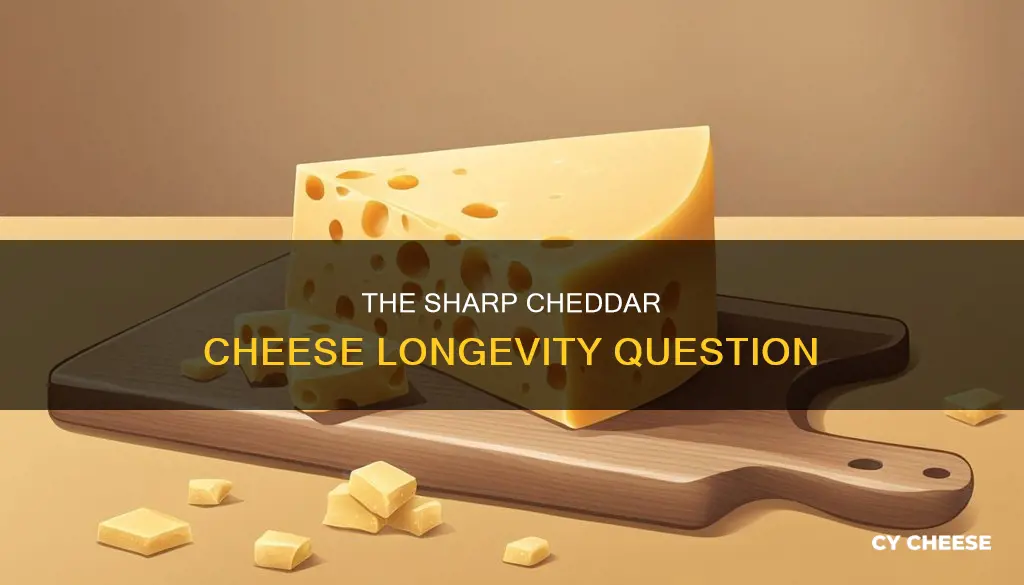 how long does sharp cheddar cheese last