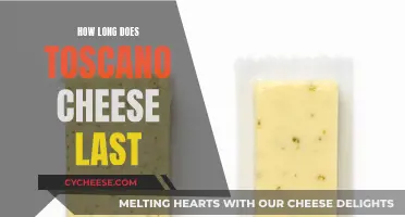 Toscano Cheese: How Long Does It Last?