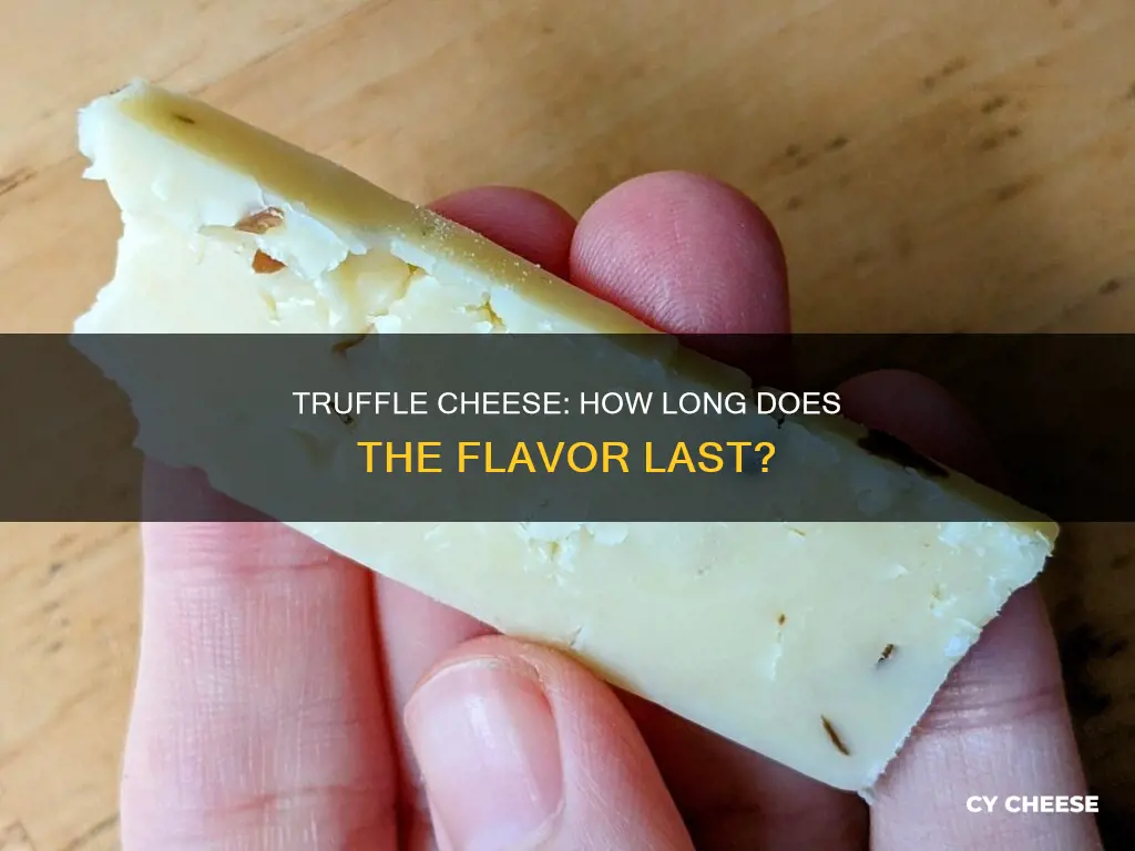 how long does truffle cheese last