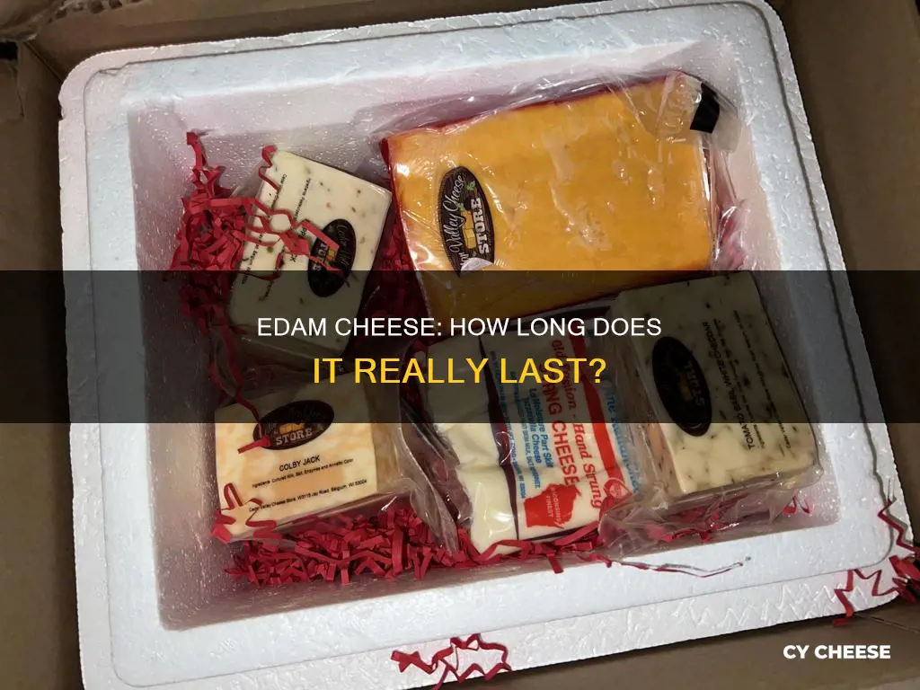 how long does unopened edam cheese last in fridge