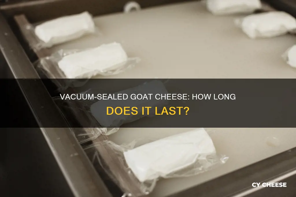 how long does vacuum sealed goat cheese last