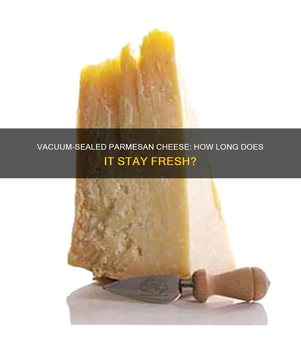 how long does vacuum sealed parmesan cheese last