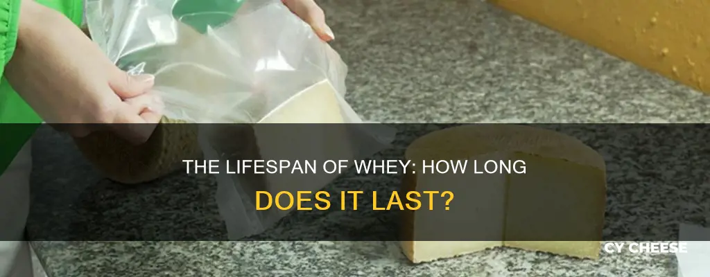 how long does whey from cheese making last