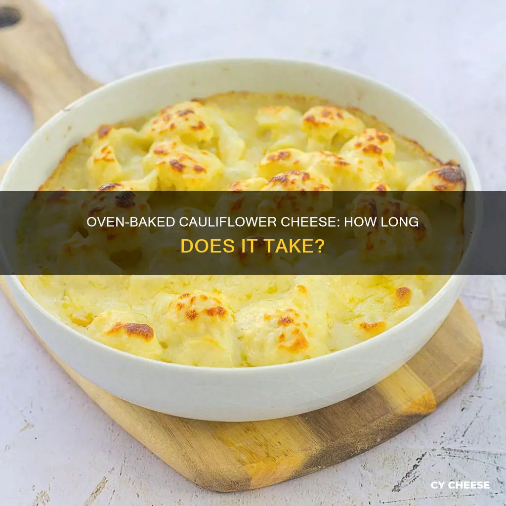 how long for cauliflower cheese in the oven