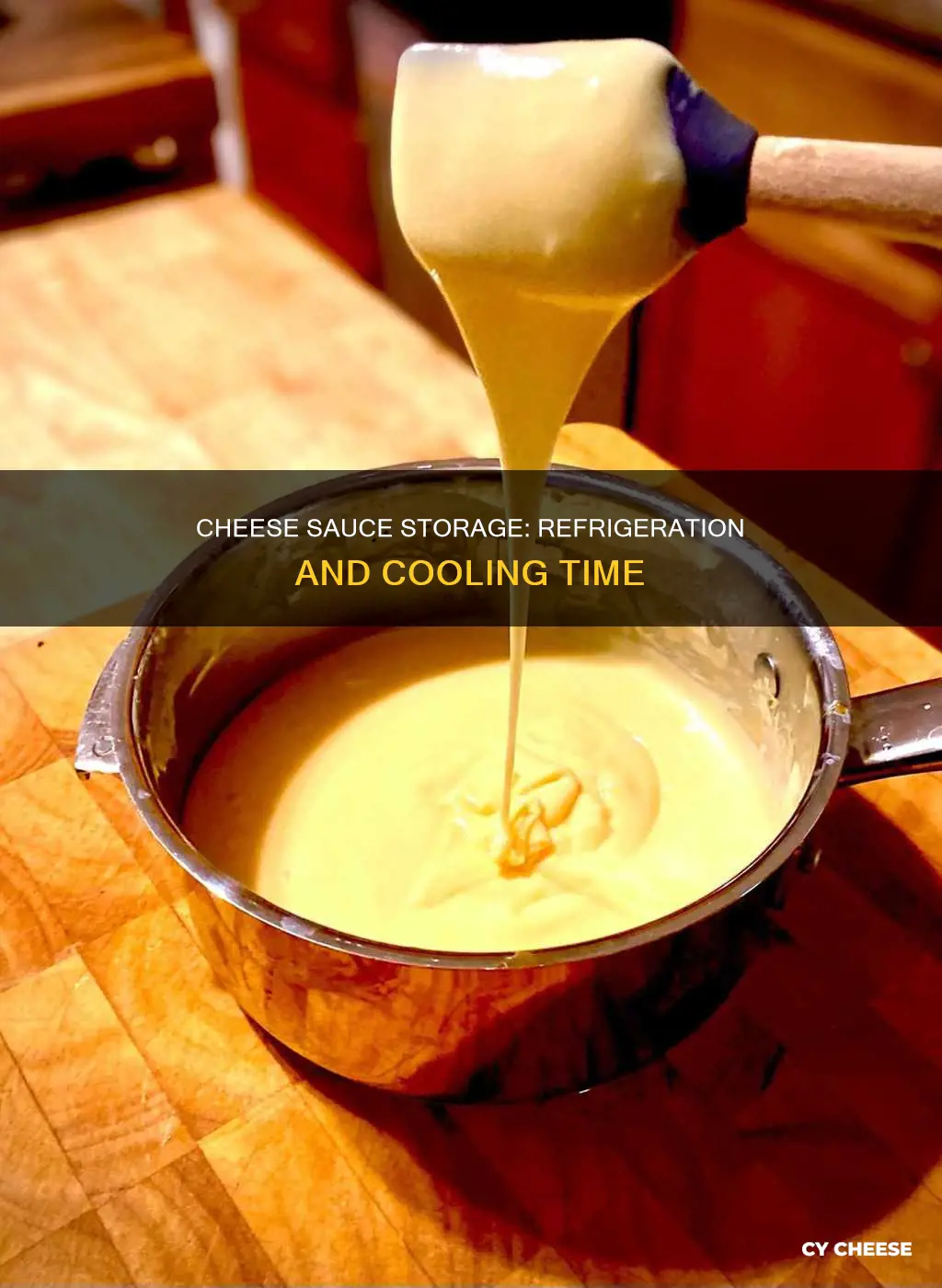 how long for cheese sauce to cool before refrigerating