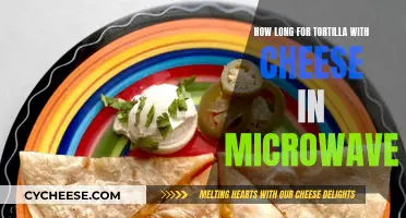 Microwaving Tortillas with Cheese: How Long Should You Heat?