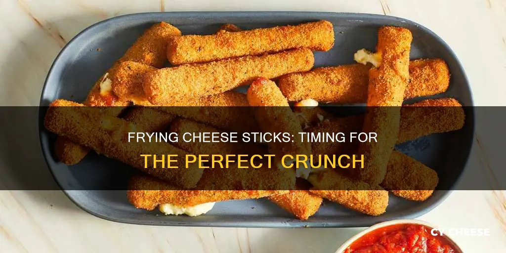 how long fry cheese sticks