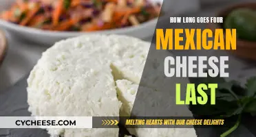 Mexican Cheese: How Long Does It Last?