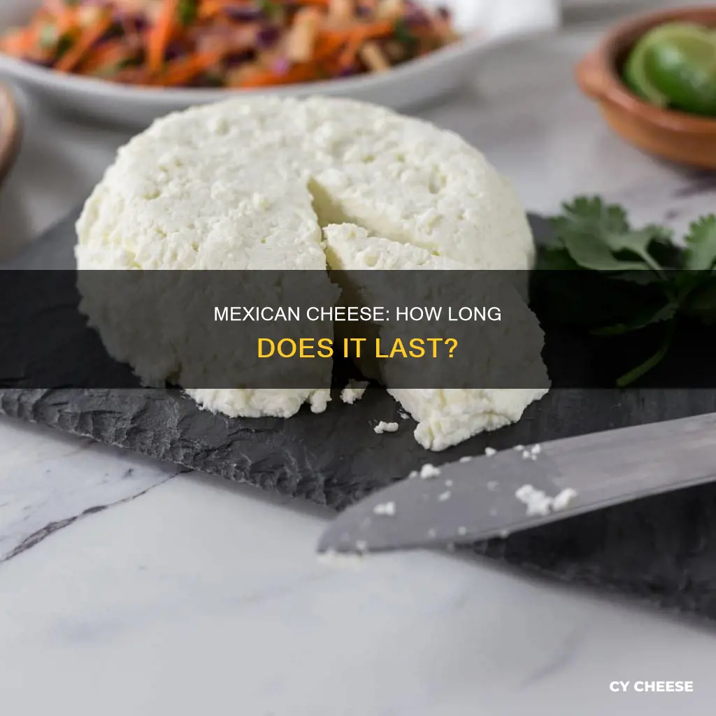 how long goes four mexican cheese last